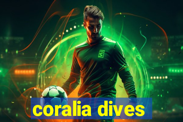 coralia dives